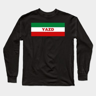 Yazd City in Iranian Flag Colors Long Sleeve T-Shirt